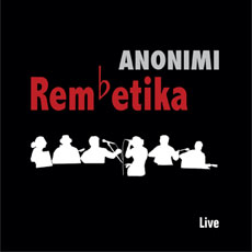 Anonimi-Live-CD - Rembetika
